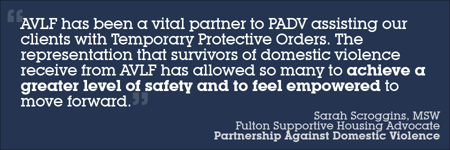 A testimonial text on a dark blue background. It highlights the partnership between AVLF and PADV, emphasizing support for clients with Temporary Protective Orders. The quote praises AVLF for enhancing safety and empowerment for survivors of domestic violence.