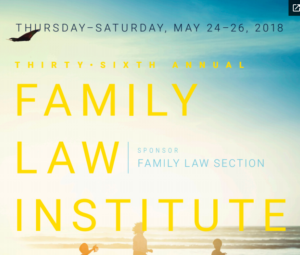 Bird flying over a beach scene with people, promoting the Thirty-Sixth Annual Family Law Institute, dated Thursday-Saturday, May 24-26, 2018, sponsored by the Family Law Section.