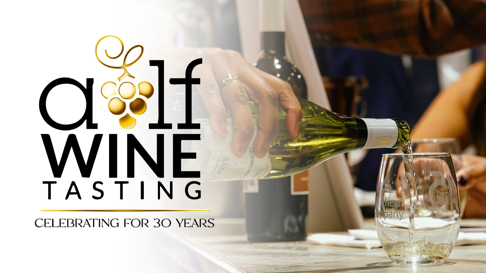 A hand pours white wine from a bottle into a glass at a wine tasting event. Text reads: "AOLF Wine Tasting, Celebrating for 30 Years." Grapes and wine bottles appear in the background.
