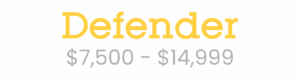 The word "Defender" in large yellow text above the price range "$7,500 - $14,999" in smaller gray text on a white background.