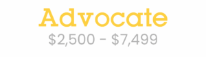 The word "Advocate" in large yellow text appears above the range "$2,500 - $7,499" in smaller gray text on a white background.